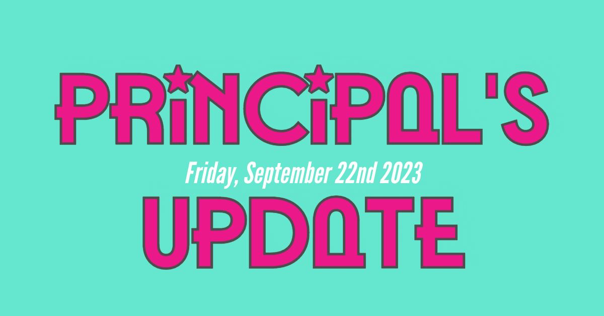  Principal's Update - Friday, September 22nd 2023